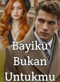 Sampul Novel Bayiku Bukan Untukmu