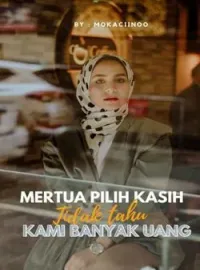 Sampul Novel Mertua Pilih Kasih Tidak Tahu Kami Banyak Uang