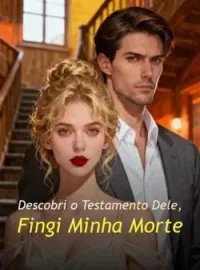Capa do Romance Descobri o Testamento Dele, Fingi Minha Morte