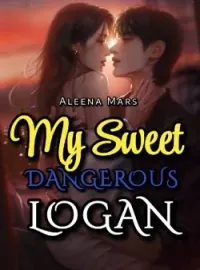 Sampul Novel My Sweet Dangerous Logan 