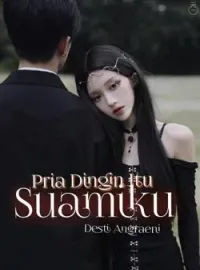 Pria Dingin Itu Suamiku