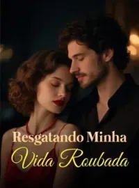 Capa do Romance Resgatando Minha Vida Roubada