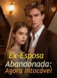 Capa do Romance Ex-Esposa Abandonada: Agora Intocável