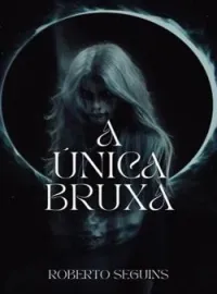 Capa do Romance A Única Bruxa