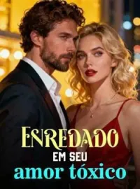 Capa do Romance Enredado em seu amor tóxico