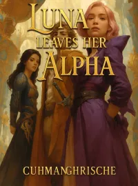 Luna Leaves Her Alpha Novel Cover