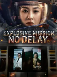 Explosive Mission: No Delay