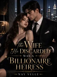 The Wife He Discarded Was a Billionaire Heiress Novel Cover