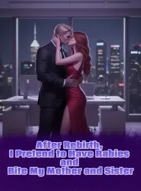 After Rebirth, I Pretend to Have Rabies and Bite My Mother and Sister Novel Cover