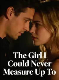 The Girl I Could Never Measure Up To Novel Cover