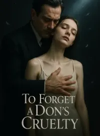 To Forget a Don's Cruelty Novel Cover