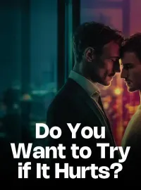 Do You Want to Try if It Hurts? Novel Cover
