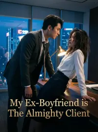 My Ex-Boyfriend is The Almighty Client Novel Cover