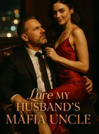 Lure My Husband's Mafia Uncle Novel Cover