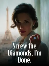 Screw the Diamonds, I'm Done. Novel Cover