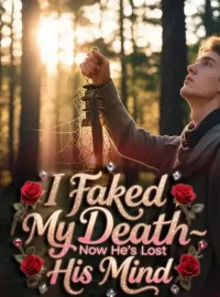 I Faked My Death—Now He’s Lost His Mind Novel Cover
