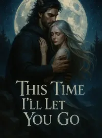 This Time I’ll Let You Go Novel Cover