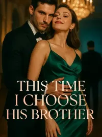 This Time I Choose His Brother Novel Cover