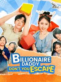 Billionaire Daddy, Don't You Escape
