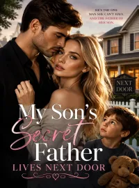 My Son's Secret Father Lives Next Door Novel Cover