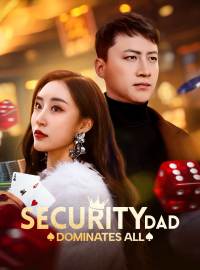 Security Dad Dominates All