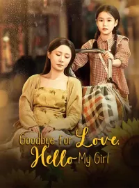 Goodbye for Love, Hello My Girl