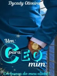 Capa do Romance Um CEO para mim