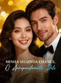 Capa do Romance Minha Segunda Chance, O Arrependimento Dele