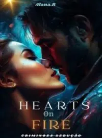 Capa do Romance Hearts on Fire: Criminosa Sedução