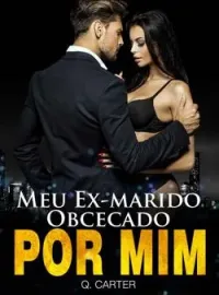 Capa do Romance Meu Ex-marido Obcecado por Mim