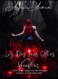 Capa do Romance Luz Dos Teus Olhos Vermelhos