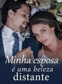 Capa do Romance Minha esposa é uma beleza distante