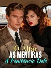 Capa do Romance O Altar, As Mentiras, A Penitência Dele