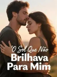 Capa do Romance O Sol Que Não Brilhava Para Mim