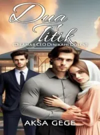 Sampul Novel Dua Titik (Dilamar CEO Dinikahi Dosen)