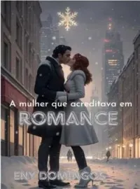 Capa do Romance A mulher Que Acreditava Em Romance 
