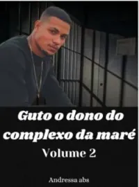 Capa do Romance Guto o dono do complexo da maré ( Vol 2 ) 