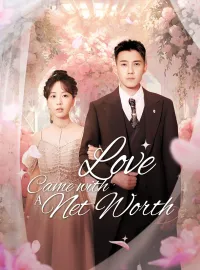 Love Came with a Net Worth