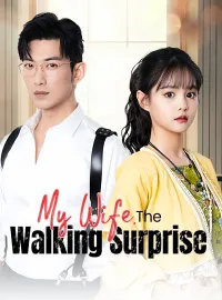 My Wife, The Walking Surprise