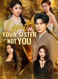 I Want Your Sister, Not You