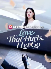Love That Hurts, I Let Go
