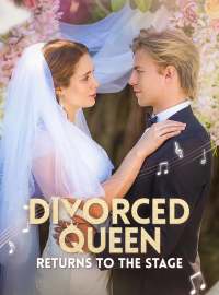 Divorced Queen Returns to The Stage