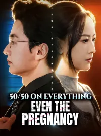 50/50 on Everything, Even the Pregnancy