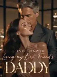 Let's Get Tempted: Loving my best friend's Daddy Novel Cover