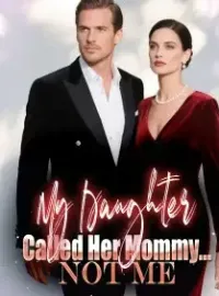 My Daughter Called Her Mommy… Not Me Novel Cover