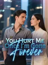 You Hurt Me Once, I’m Gone Forever Novel Cover