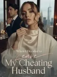 When I Decided to Leave My Cheating Husband Novel Cover