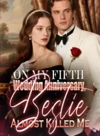 On My Fifth Wedding Anniversary, Bestie Almost Killed Me Novel Cover