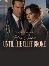 They Mocked His Gear Until the Cliff Broke Novel Cover