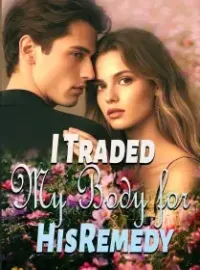 I Traded My Body for His Remedy Novel Cover